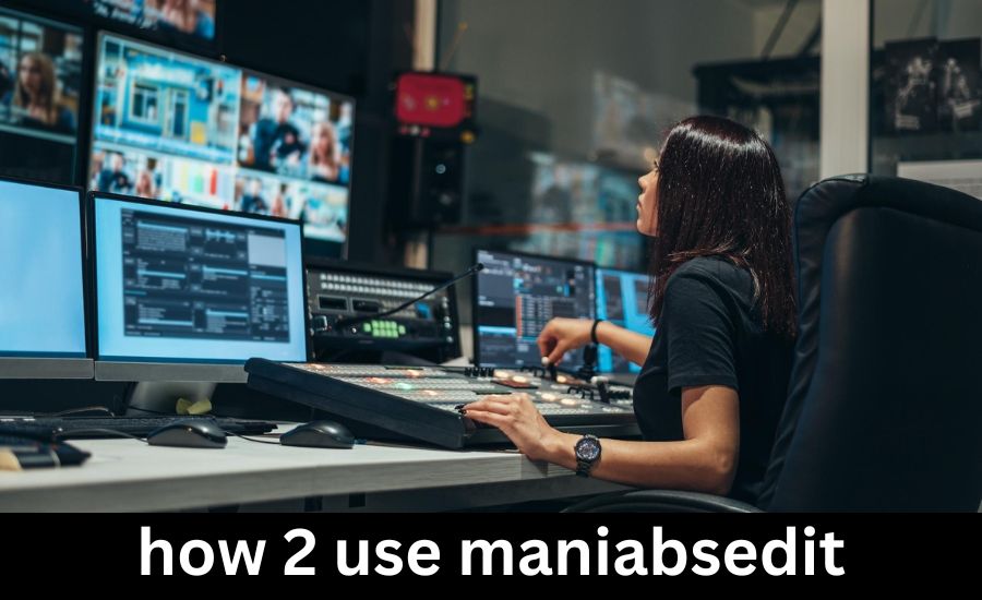 how 2 use maniabsedit