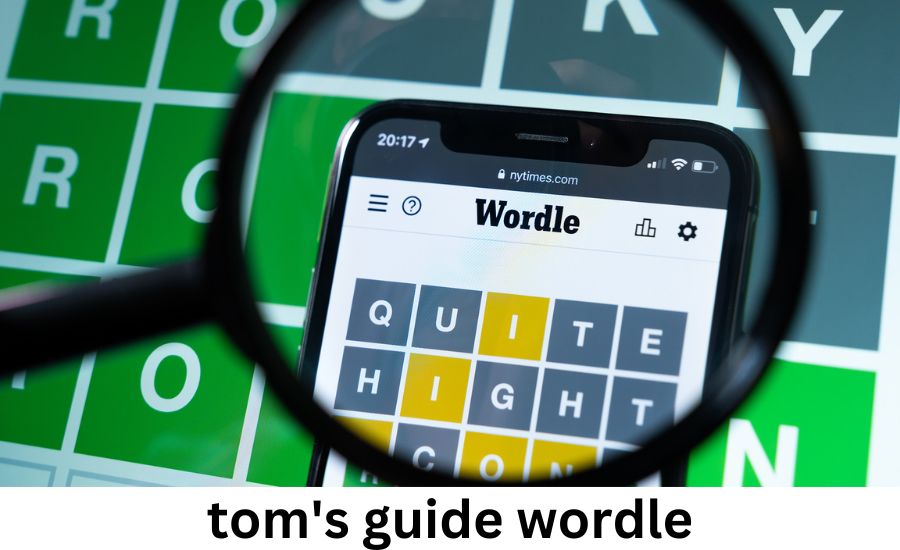 tom's guide wordle