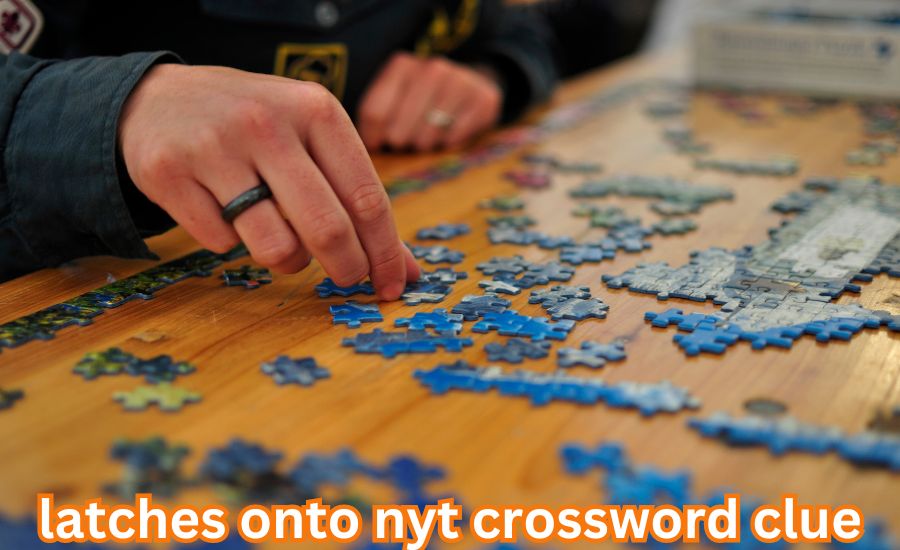 latches onto nyt crossword clue