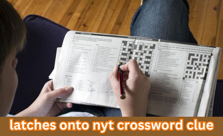 latches onto nyt crossword clue