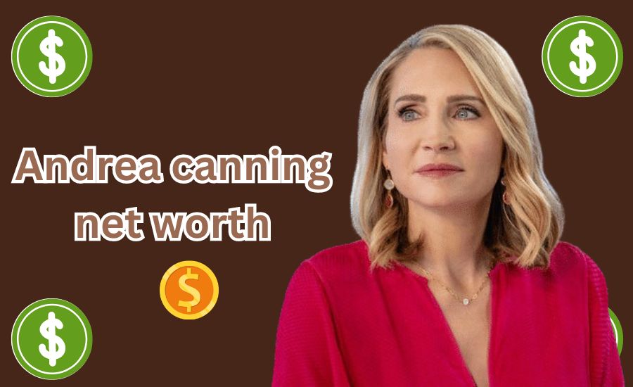 andrea canning net worth